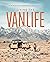 Living the Vanlife: On the Road Toward Sustainability, Community, and Joy