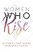 Women Who Rise