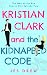 Kristian Clark and the Kidn...