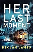 Her Last Moment (Jake Cashen #5)