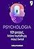 Psychologia. 101 pojęć, które kształtują nasz świat