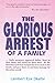 The Glorious Arrest of a Family by Lambert Okafor
