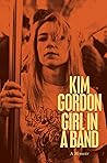 Girl in a Band by Kim  Gordon
