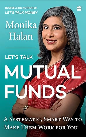 Let's Talk Mutual Funds: A Systematic, Smart Way to Make Them Work for You