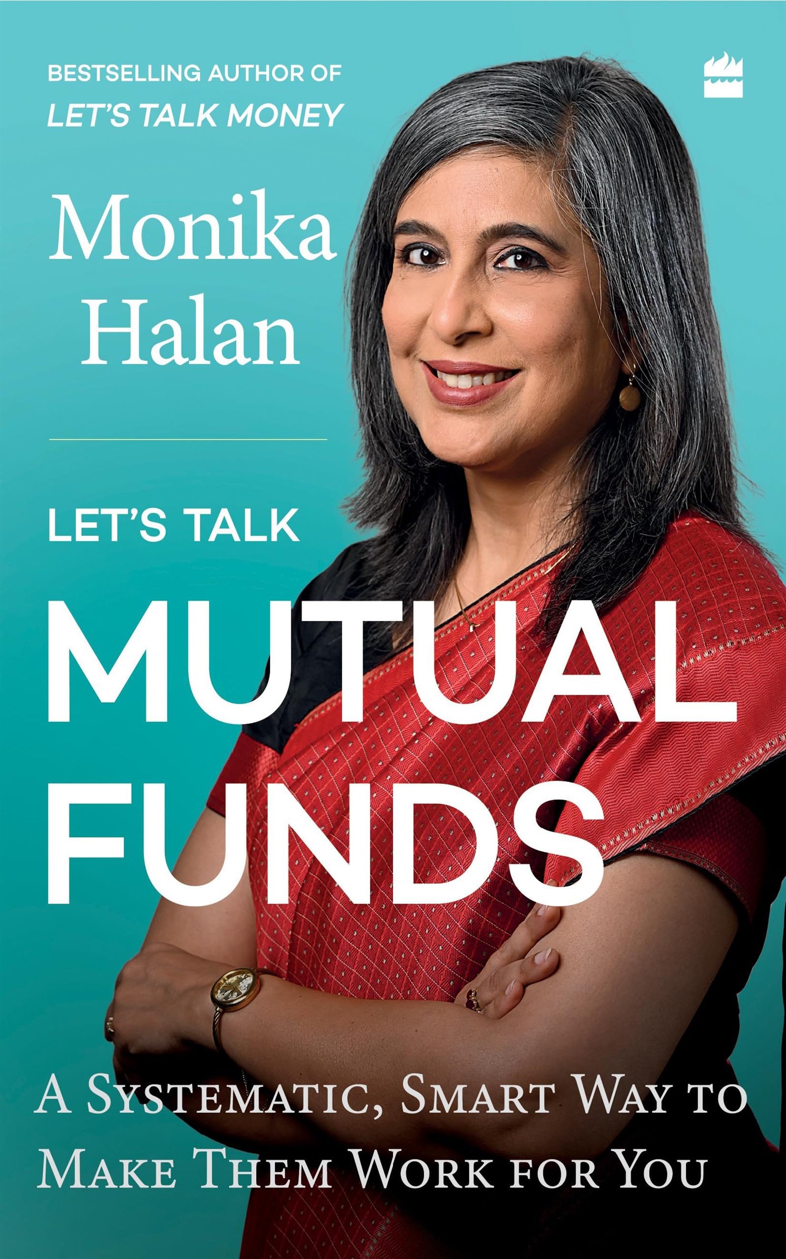 Let's Talk Mutual Funds: A Systematic, Smart Way to Make Them Work for You (Kindle Edition)