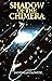Shadow of the Chimera (The ...