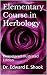 Elementary Course in Herbol...