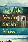 Água de Verão by Sarah Moss