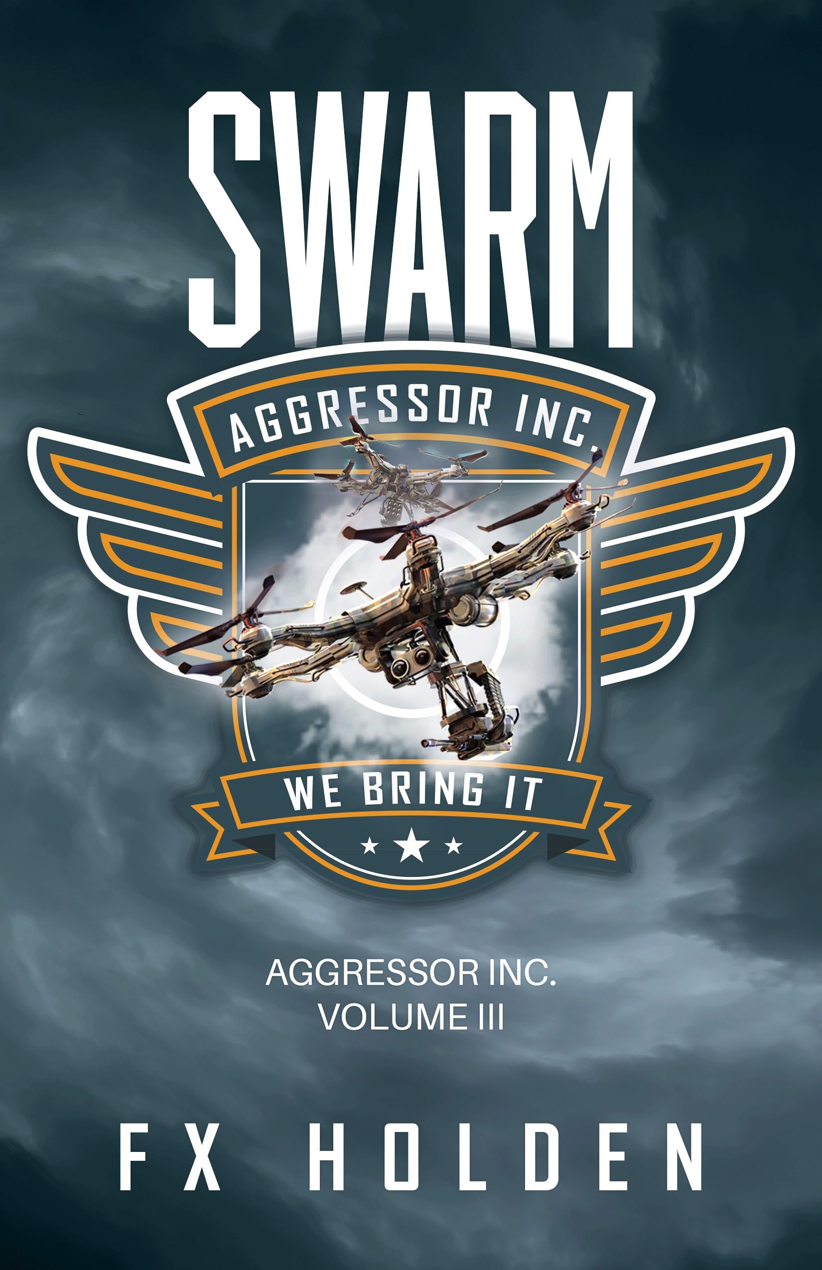 Swarm: The hit series continues (The Aggressor Series Book 3)