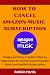 How To Cancel Amazon Music Subscription by Robbin Harris