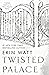 Twisted Palace (The Royals #3)