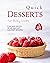 Quick Desserts for Busy Liv...