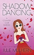 Shadow Dancing: Country Club Murders