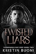Twisted Liars (Vanderwild Bay Prep #2)