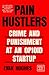 Pain Hustlers by Evan Hughes