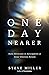 One Day Nearer: Daily Devotions in Anticipation of Jesus' Glorious Return