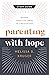 Parenting with Hope Study Guide: Raising Teens for Christ in a Secular Age