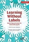 Learning Without Labels: Improving Outcomes for Vulnerable Pupils