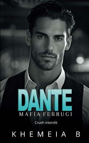 Dante: Mafia Ferrugi (French Edition)