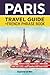 Paris Travel Guide + French...