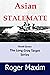 Asian STALEMATE (The Long G...