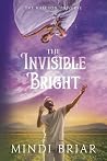 The Invisible Bright