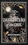 Daughters of the Oak by Becky   Wright