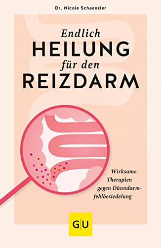 Endlich Heilung für den Reizdarm; Wirksame Therapien gegen Dünndarmfehlbesiedelung; GU Reader Körper, Geist & Seele; Deutsch; 5 Illustr. (Paperback)