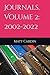 Journals, Volume 2: 2002-2022
