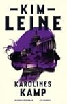 Karolines kamp by Kim Leine