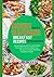 Weight Watchers Diets Breakfast Recipes Cookbook: Mouthwatering and Flavorful,NOOM Diet,GOLO Diet and Weight Loss Recipes For Weight Watchers Breakfast Diets