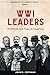 Biography of Famous People: WWI Leaders - First World War Book: People who changed history (Biography of Famous People - People who changed the world)
