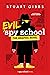Evil Spy School the Graphic...