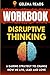 Workbook for Disruptive Thi...