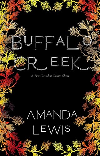 Buffalo Creek: A Ben Camden Crime Short
