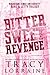 Bitter Sweet Revenge: Kane & Letty Trilogy (Maddison Kings University Collections)
