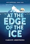 At the Edge of the Ice (Eco Warriors #1)