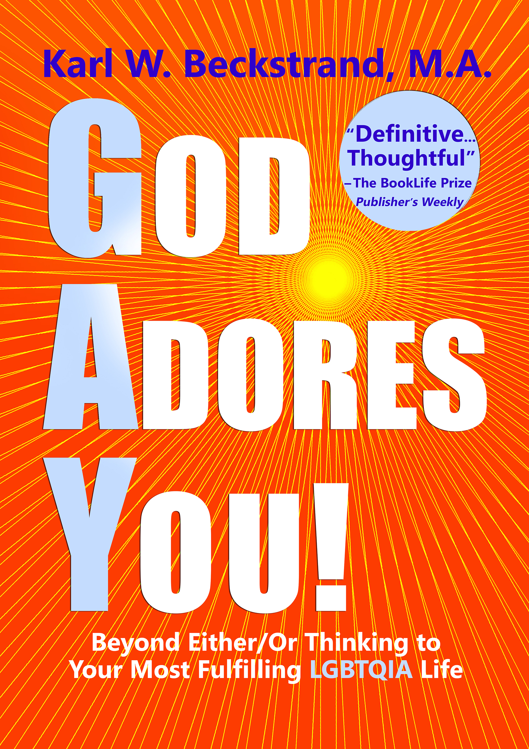 God Adores You: Beyond Either/Or Thinking to Your Most Fulfilling Relationships