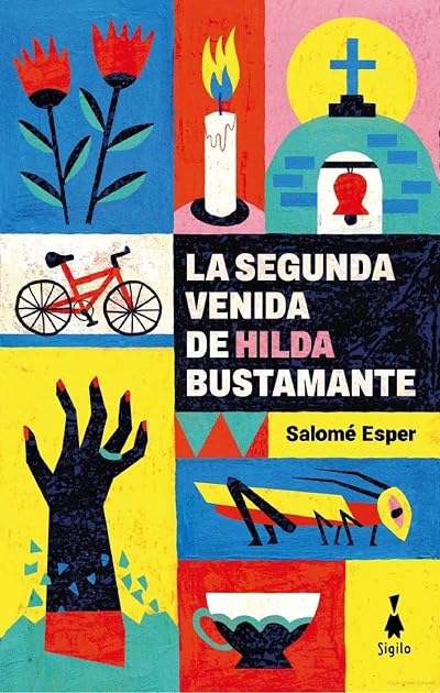 Portada de La segunda venida de Hilda Bustamante, de Salomé Esper