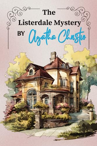 The Listerdale Mystery By Agatha Christie