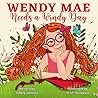 Wendy Mae Needs a Windy Day