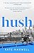 Hush: The heartbreaking and...