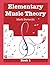 Elementary Music Theory Book 1 by Mark Sarnecki