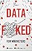 Your Data is F**Ked : For Marketers: Digital Analytics, Strategy and Personalisation (Your Data is F! For Marketers.)