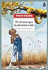El verano que lo ...