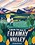 Finding the Way to Faraway Valley
