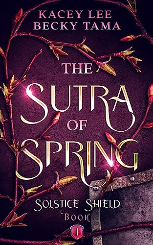 The Sutra of Spring (Solstice Shield Book 1)