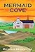 Mermaid Cove: A Small Batch Mystery