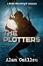 The Plotters: A Mike Benasque Thriller - Book 1