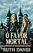 O Favor Mortal (As Crônicas...